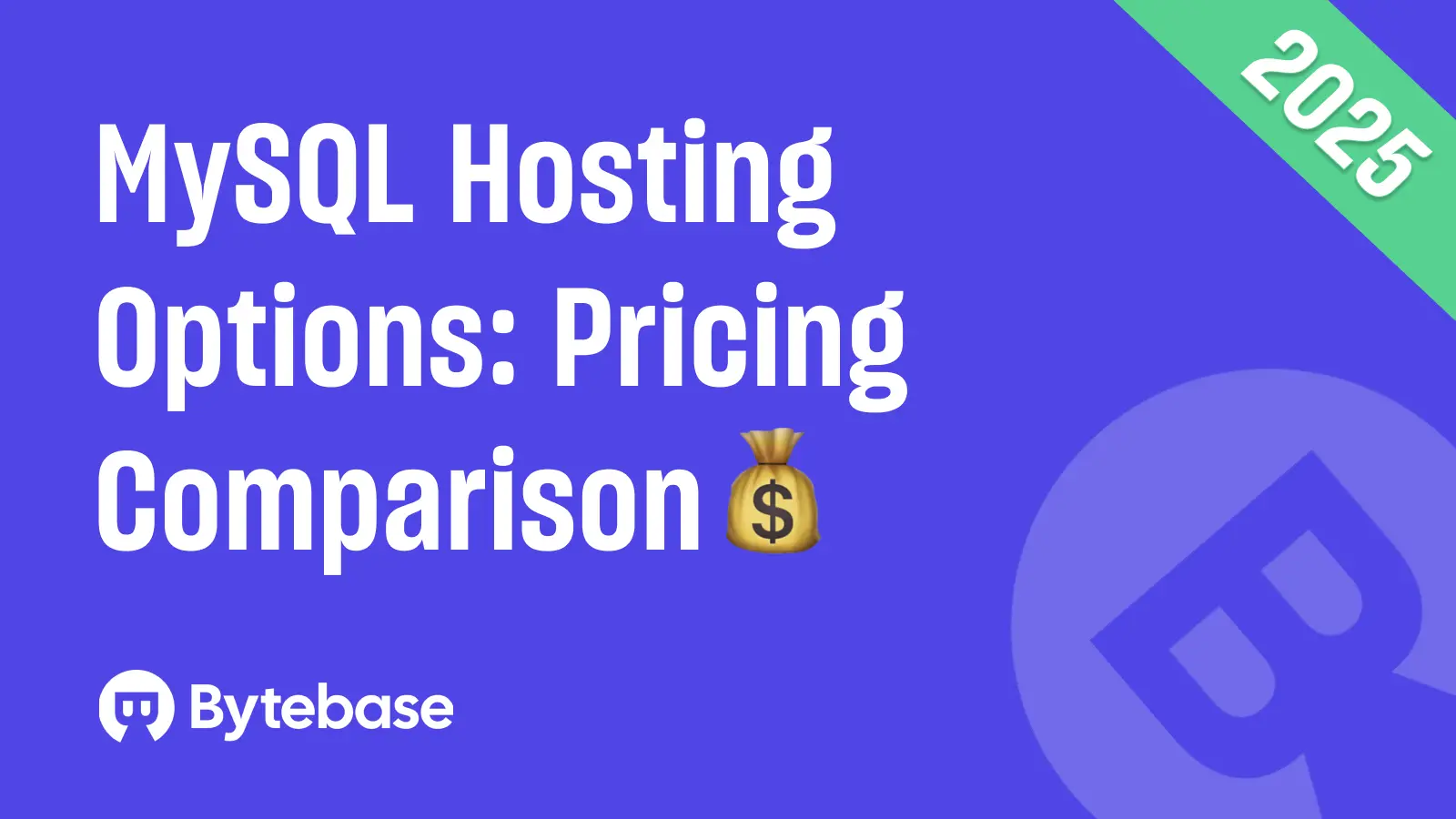 MySQL Hosting Options in 2025: Pricing Comparison
